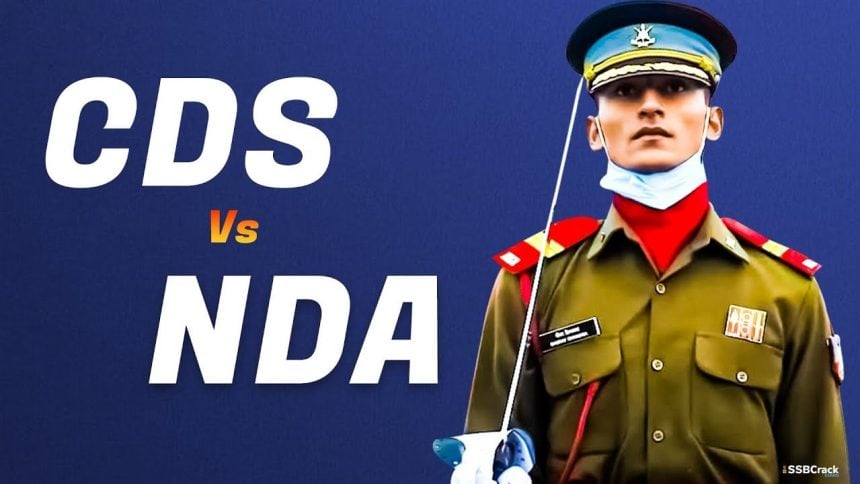 NDA और CDS में क्या फर्क है? जानिए दोनों परीक्षाओं से कैसे बनते हैं भारतीय सेना के अफसर