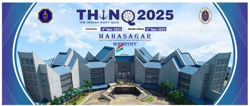 Indian Naval Academy Set to Host THINQ 25 Semi-Finals and Grand Finale at Ezhimala