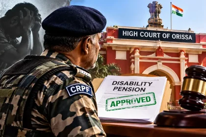 सिज़ोफ्रेनिया से पीड़ित CRPF कर्मी की 27 साल पुरानी विकलांगता पेंशन लड़ाई Orissa हाई कोर्ट में जीती